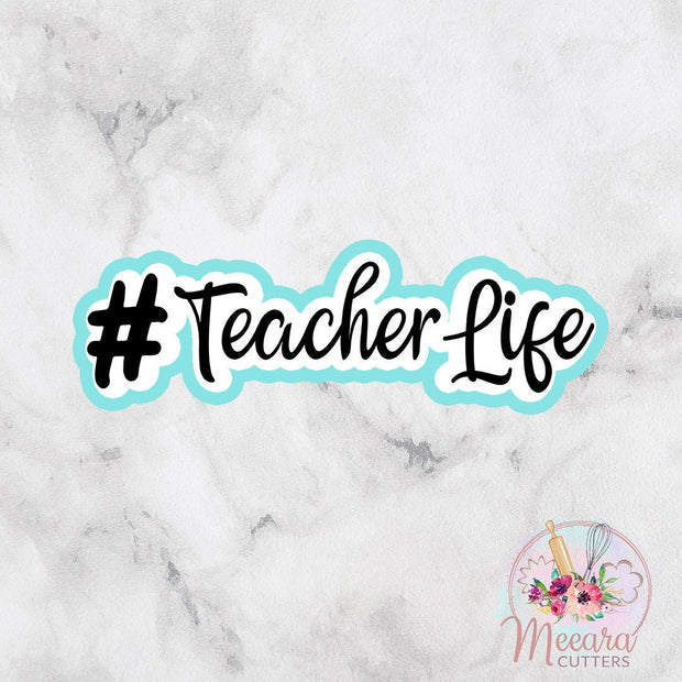 Teacher Life Cutter | Thank you Cutter | Teacher Appreciation | Fondant Cutter