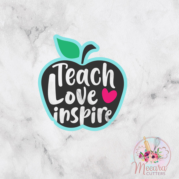 Teach Love Inspire Cutter | Teacher Cutter | Teacher Appreciation | Fondant Cutter