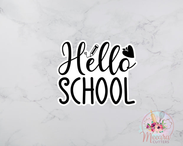 Hello School Cookie Cutter | Back to School | First Day of School | Teacher Appreciation | Fondant Cutter