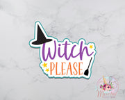 Witch Please Cookie Cutter | Personalized Plaque Cookie Cutter | Halloween Cookie Cutter | Witch Cookie Cutter